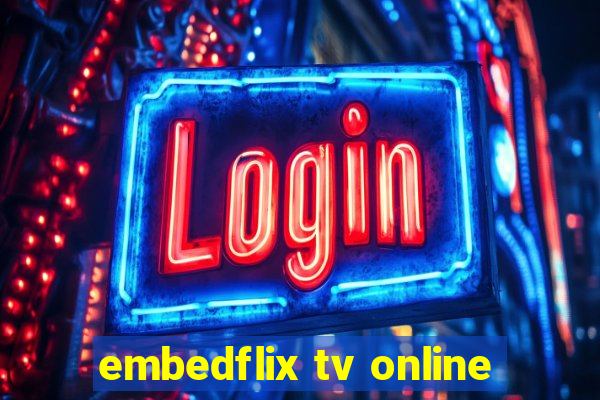 embedflix tv online
